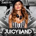 Juicy M - JuicyLand #006