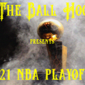 The Ball Hog 2021 NBA Playoff Previews #1