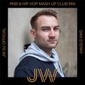 JW DJ RNB AND HIP HOP MASH UP MIX BY DAN STERRY