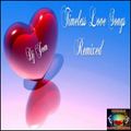 Timeless Love Songs - Remixed