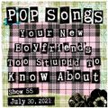 Pop Songs Your New Boyfriend's Too Stupid to Know About - July 30, 2021 {#55} with David Newton