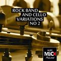 Rock band & cello variations #2 - by Babis Argyriou