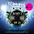 #BlightysTop20 August 2017 // R&B, Hip Hop, Afrobeats, Dancehall & Grime // Twitter @DJBlighty