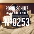 Robin Schulz | Sugar Radio 253