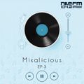 Mixalicious with DJ Feedo - EP 3