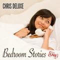 Chris Deluxe - Bedroom stories (Live)