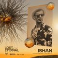 LA FORESTA PRESENTS LOST IN THE ETERNAL SECOND EDITION - ISHAN