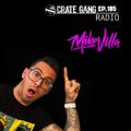 Crate Gang Radio Ep. 185: Mike Villa