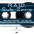 R.A.W. - Sub Zero (side.b) 1998