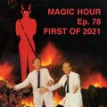 MAGIC HOUR Ep. 78 (fear & loathing in Boone County 1/8/2021)