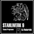 Radio & Podcast : DJ Nederfolk : Theme Program : Stahlwerk9
