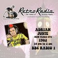 ADRIAN JUSTE - NEW YEARS EVE 1982 - BBC RADIO 1 - 10 pm to 2 am