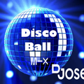 DJose Disco Ball LIVE Mix