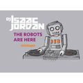 THE ROBOTS ARE HERE mixtape - DJ ISAAC JORDAN