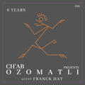 OZOMATLI 289 - FRANCK HAT (Dj set) - 6 YEARS