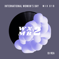 WXMB 2 Mix 018 - International Womxn's Day Special - DJ Rea