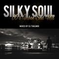 SILKY SOUL ~ 80's Urban Soul Mix ~