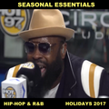 Seasonal Essentials: Hip Hop & R&B - 2017 Pt 5: Holiday Styles