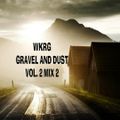 WKRG GRAVEL AND DUST VOL 2 MIX 2