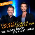 Thomas Anders - Sie sagte doch sie liebt mich (feat. Florian Silbereisen) [Remixes]