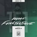 VOYAGE FUNKTASTIQUE - Show #151 (Hosted by Walla P)