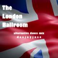 London Ballroom Alternative Mix by deejayjose