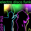 electro disco funk - the edit