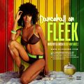 Dancehall On Fleek (Explicit) April 2015 www.DjGreenB.com