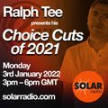 Ralph Tee’s Choice Cuts of 2021 - Solar Radio - Monday 3rd January 2022