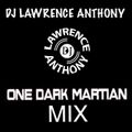 dj lawrence anthony one dark martian mix 442