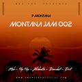 Montana Jam 002 Mix (Hip Hop, Afrobeats, Dancehall, Drill, RnB)