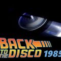 BACK TO THE DISCO 1985