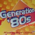 Generation 80's Part 2