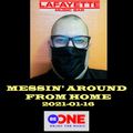 2021-01-16 Messin' Around From Home For Be One Radio