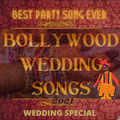 Best Bollywood Wedding Songs 2021|Bollywood DJ Party Mix