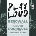 PLAY LOUD 119 ► Bergwall & Silvio Rodrigues