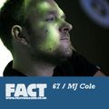 FACT Mix 67: MJ Cole 