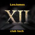 LeeJames - XII - Clubby Tech House Mix