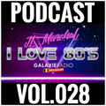 I Love 80's Vol. 028 by JL MARCHAL on Galaxie Radio Belgium