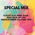 DJ RUSTY & DJ JIMMY D B2B.  PEAK HOUR SET LIVE @BEACHCOMBER 22nd MAY 2019