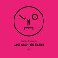 Sasha presents Last Night On Earth 025 (May 2016)
