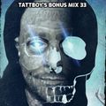 tattboy's Bonus Mix 33 - 1st November 2020 - Moody Mexican Midnight Madness Re-Fix..!!!