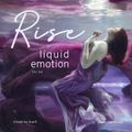 Liquid Emotion 66 - Rise