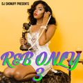 R&B ONLY 3 (DJ SHONUFF)