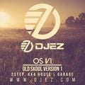 DJ EZ - OS V1 (Old Skool Version One) UK House & Garage Mix - January 2017