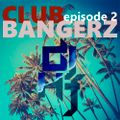 Club Bangerz (episode 2)