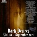 Dark Desires Vol. 38 - September 2021