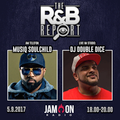 THE R&B REPORT | 5.9.2017 | Special Guests: MUSIQ SOULCHILD & DJ DOUBLE DICE