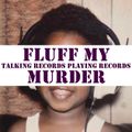 FLUFF MY MURDER episode 3.5 Reggae Covers on 45