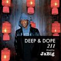 3 Hour Deep House Music Lounge DJ Mix by JaBig - DEEP & DOPE 211